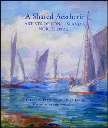 A Shared Aesthetic: Artists of Long Island’s North Fork